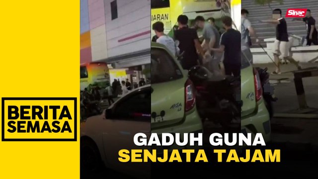 Polis kesan kumpulan lelaki bergaduh guna senjata tajam