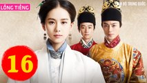 Phim Bộ Trung Quốc: NỮ THẦN Y - Tập 16 (Lồng Tiếng) | Lưu Thi Thi x Hoắc Kiến Hoa