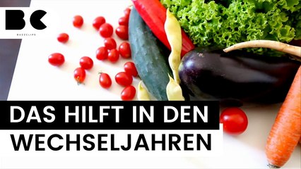 Wechseljahre: Diese Lebensmittel sind jetzt hilfreich