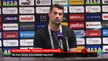 Hatayspor Teknik Direktörü Volkan Demirel: Bu maç bizim için dönüm maçıydı