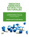 |HABIB ARIEL CORIAT HARRAR | MEDICINA HERBARIA: EXTRACTOS NATURALES (PARTE 2) (@HABIBARIELC)