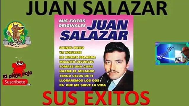 Juan Salazar Exitos seleccionados para ti antaño mini mix