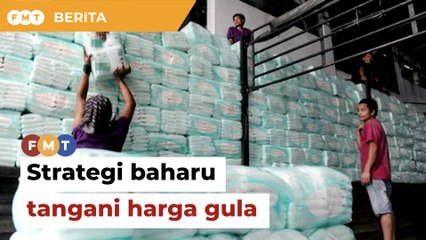 Kerajaan akan umum ‘strategi baharu’ tangani harga gula