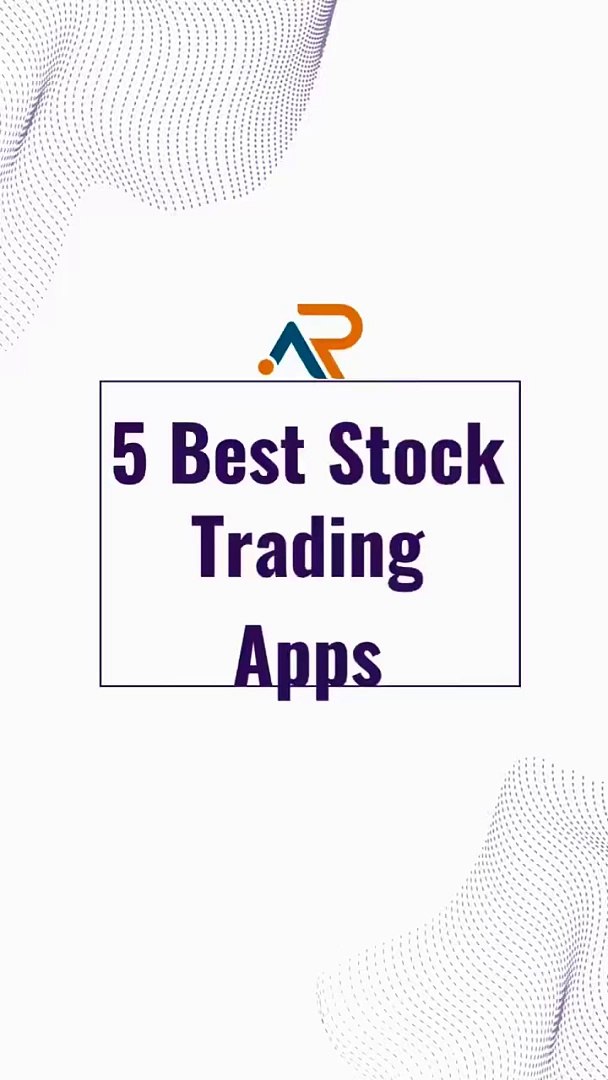5 Best stock trading apps | Trading apps for android