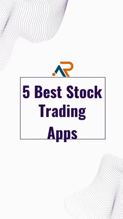 5 Best stock trading apps | Trading apps for android
