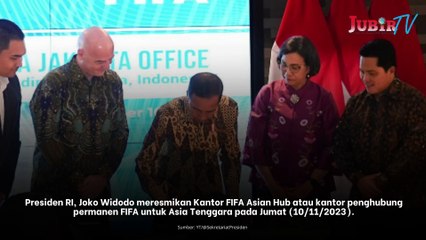Diresmikan Presiden Jokowi, Kantor FIFA di Jakarta Bakal Jadi Penghubung di Asia Tenggara