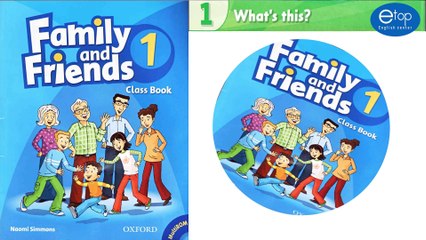 FAMILY AND FRIENDS 1 - UNIT 1 - TRACK 13+14+15