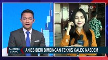 Bacapres Anies Baswedan Hadiri Bimbingan Teknis Caleg Partai Nasdem!