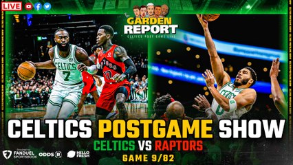 LIVE: Celtics vs Raptors Postgame Show | Garden Report