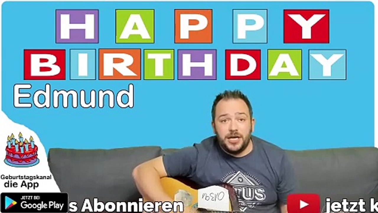 Happy Birthday, Edmund! Geburtstagsgrüße an Edmund