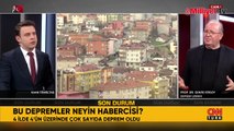 Artan depremler neyin habercisi? Şükrü Ersoy: Bu bölge farklı, ters köşe yapabilir