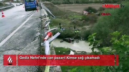 Gediz Nehri'nde can pazarı! Kimse sağ çıkamadı