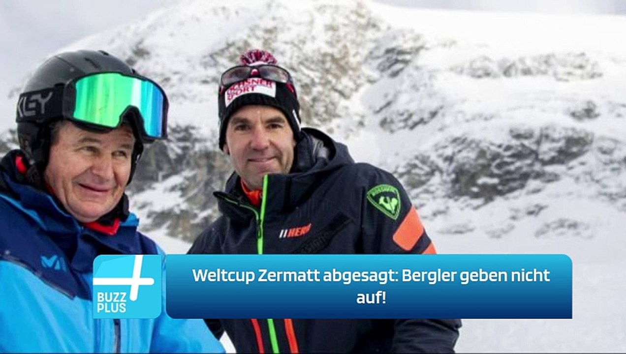 Weltcup Zermatt abgesagt: Bergler geben nicht auf!