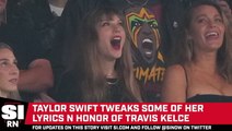 Taylor Swift Tweaks Lyrics in Honor of Travis Kelce