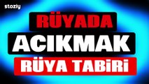 Rüyada Acıkmak Rüya Tabiri Rüya Yorumu