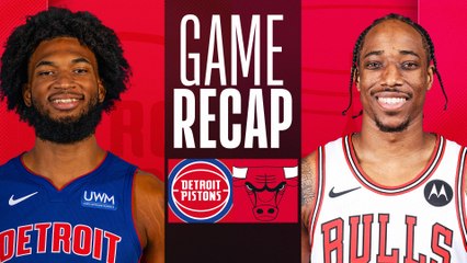 Game Recap: Bulls 119, Pistons 108