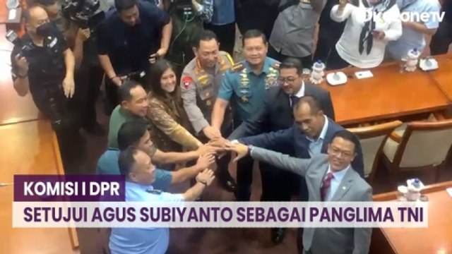 Komisi I DPR RI Setujui KSAD Jenderal Agus Subiyanto sebagai Panglima TNI