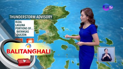Thunderstorm Advisory, nakataas ngayon sa ilang bahagi ng Calabarzon | BT