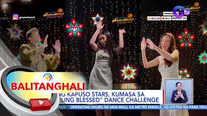 Ilang Kapuso Stars, kumasa sa "Feeling Blessed" Dance Challenge | BT