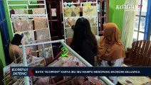Batik ECOPRINT Karya Ibu-ibu Mampu Menopang Ekonomi Keluarga