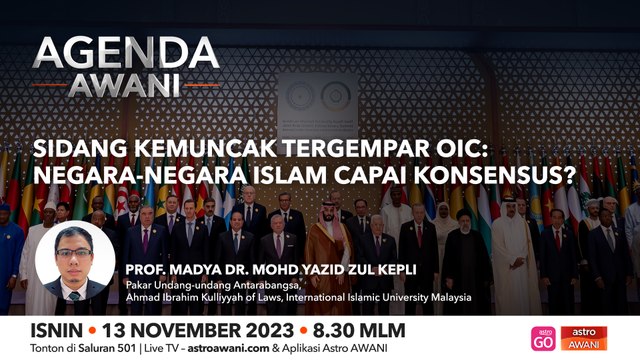 Agenda AWANI: Sidang Kemuncak Tergempar OIC | Negara-negara Islam capai consensus?