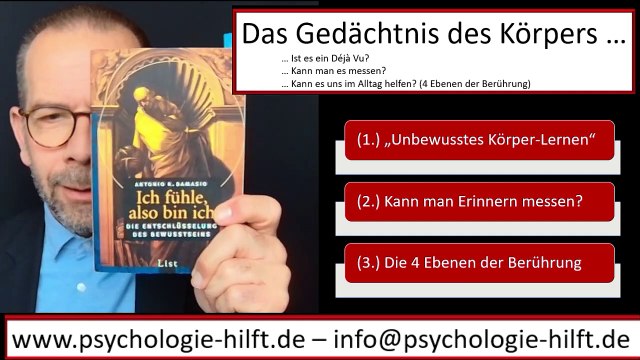 Das Gedächtnis unseres Körpers - Vom Déjà Vu zur Beziehungshilfe (1)