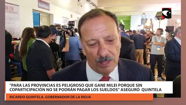 Para las provincias es peligroso que gane Milei porque sin coparticipación no se podrán pagar los sueldos aseguró Ricardo Quintela
