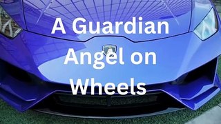 The Guardian Angel on Wheels