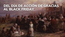 Del Día de Acción de Gracias al Black Friday