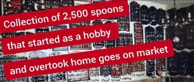 2,500  spoons that covered  walls of two rooms in pensioner's house go on sale