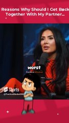 Reasons why should i get back with my partner  #sadiakhan