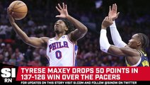 Tyrese Maxey Scores Career-High 50 Points in Win Over Pacers