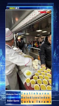 Zeytinburnu Belediyesinden Çorba İkramı