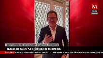 Ignacio Mier se queda en Morena; acepta premio de consolación