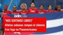 “Nos sentimos libres”, atletas cubanas rompen el silencio tras fuga en Panamericanos