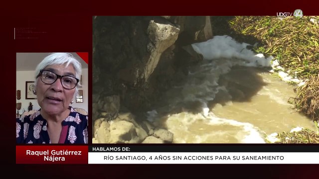Río Santiago, 4 años sin acciones para su saneamiento: Raquél Gutiérrez Nájera