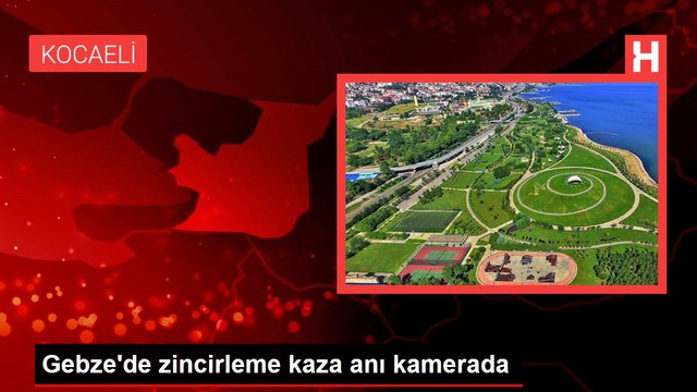 Gebze'de zincirleme kaza anı kamerada