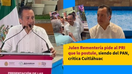 Julen Rementería pide al PRI que lo postule, siendo del PAN, critica Cuitláhuac