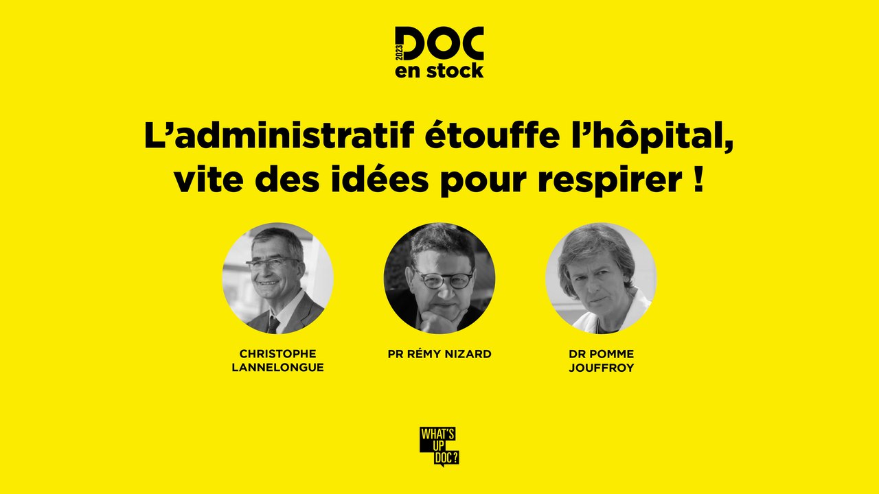 [DOC EN STOCK] L'administratif étouffe l'hôpital, vite des idées pour respirer !