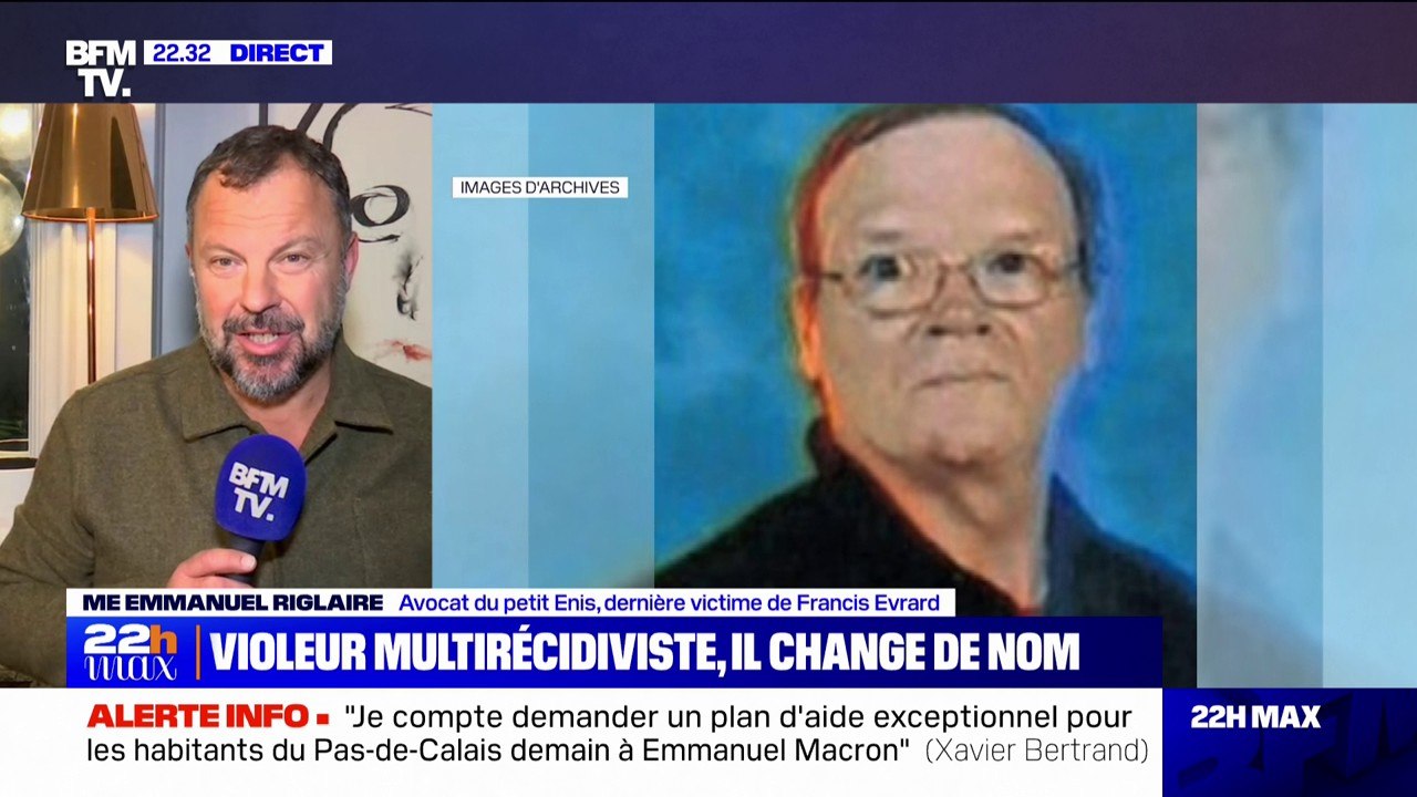 "Nous demandons que les officiers d'état-civil puissent comprendre les motivations": Emmanuel Riglaire, avocat de la dernière victime du violeur multirécidiviste Francis Evrard, réagit au changement de nom de l'homme de 77 ans