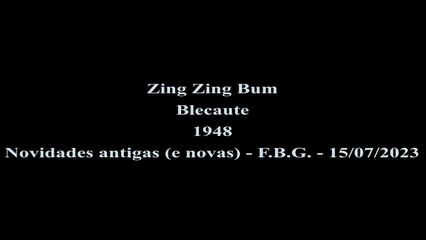 Blecaute - Zing Zing Bum (1948)