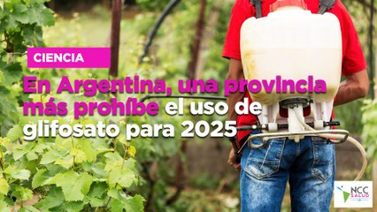 En Argentina, una provincia más prohíbe el uso de glifosato para 2025