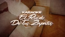 La Arrolladora Banda El Limón De René Camacho - El Ruido De Tus Zapatos (Karaoke)