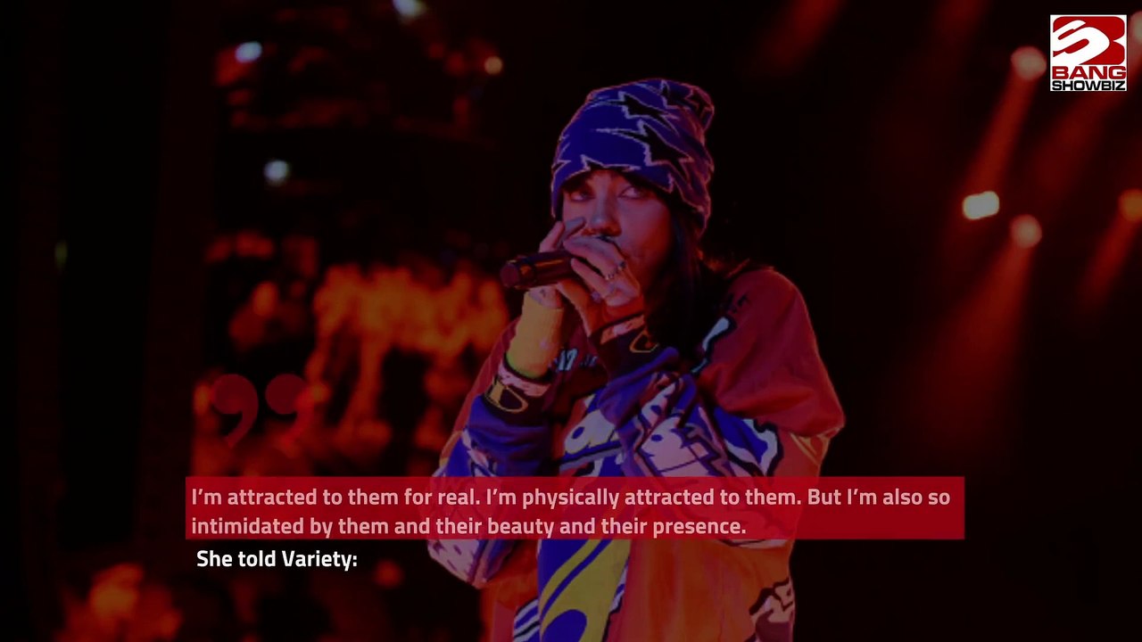 Billie Eilish is 'physically attracted' to women but also 'intimidated' by them
