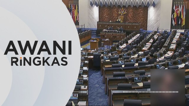 AWANI Ringkas: Tumpuan Dewan Rakyat hari ini