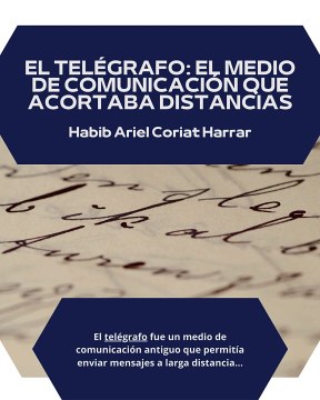 |HABIB ARIEL CORIAT HARRAR | MENSAJES ANTIGUOS: CARTAS A MANO; TELÉFONOS FIJOS, TELEGRAMAS Y LIBROS IMPRESOS (PARTE 2) (@HABIBARIELC)