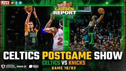 LIVE: Celtics vs Knicks Postgame Show | Garden Report