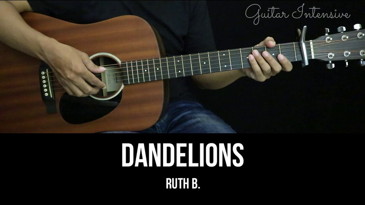 Dandelions Ruth B Easy Guitar Tutorial With Chords Lyrics Video Dailymotion