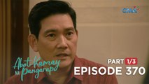 Abot Kamay Na Pangarap: RJ’s plans for his future! (Full Episode 370 - Part 1/3)