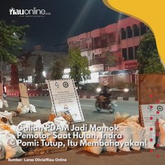 Galian PDAM Jadi Momok Pemotor Saat Hujan, Indra Pomi Tutup, Itu Membahayakan!